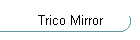 Trico Mirror