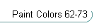 Paint Colors 62-73